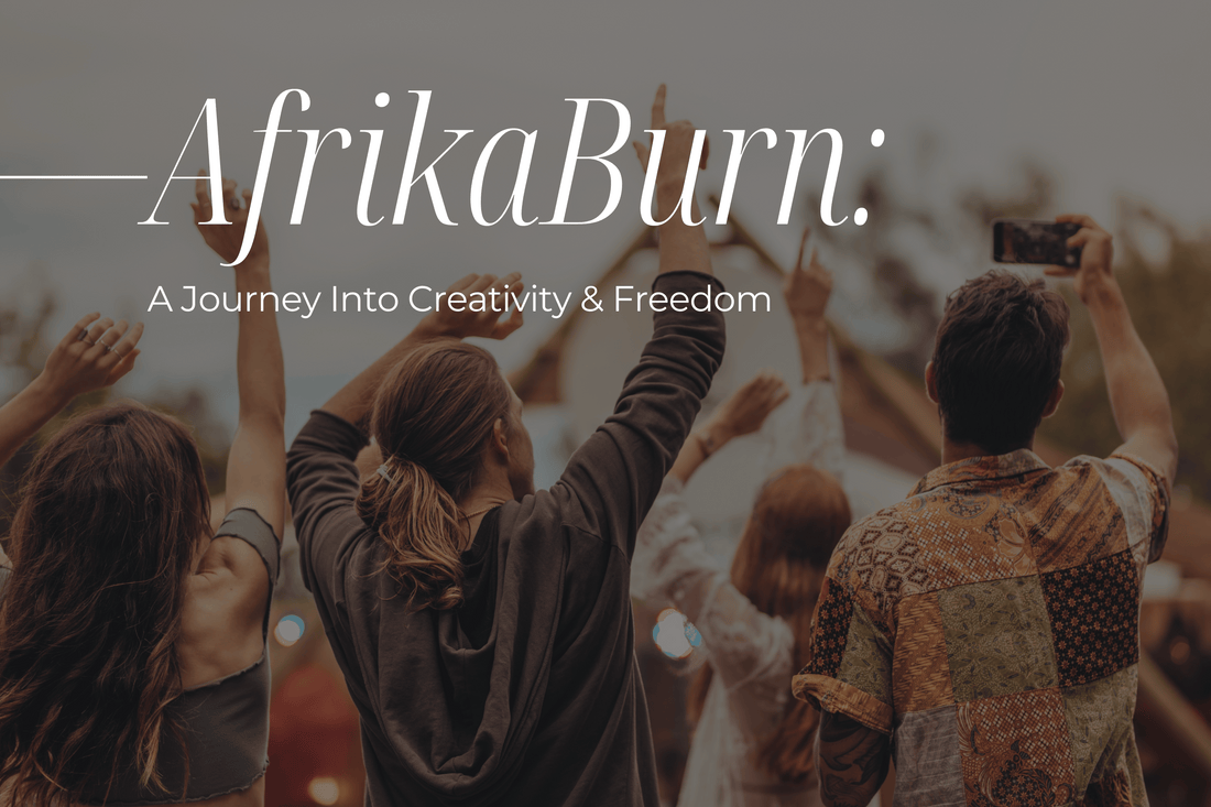 AfrikaBurn: A Journey Into Creativity & Freedom